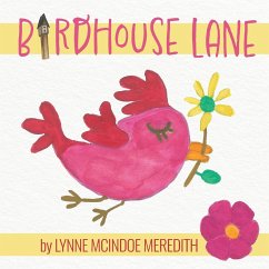 Birdhouse Lane - Meredith, Lynne McIndoe