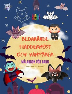 Bedårande fladdermöss och vampyrer   Målarbok för barn   Glada teckningar av de mest vänliga nattliga varelserna - Editions, Funny Fantasy