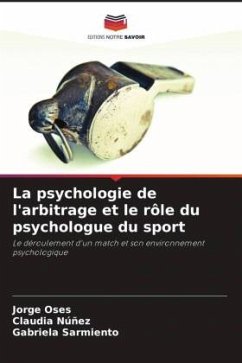 La psychologie de l'arbitrage et le rôle du psychologue du sport - Oses, Jorge;Núñez, Claudia;Sarmiento, Gabriela