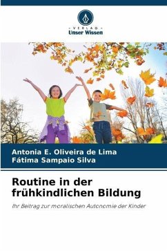 Routine in der frühkindlichen Bildung - Oliveira de Lima, Antonia E.;Sampaio Silva, Fátima