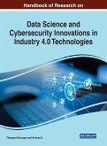 Handbook of Research on Data Science and Cybersecurity Innovations in Industry 4.0 Technologies