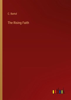 The Rising Faith - Bartol, C.