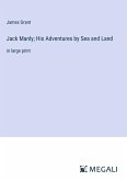Jack Manly; His Adventures by Sea and Land