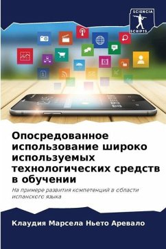 Oposredowannoe ispol'zowanie shiroko ispol'zuemyh tehnologicheskih sredstw w obuchenii - N'eto Arewalo, Klaudiq Marsela