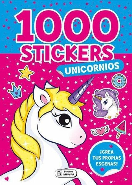 1000 stickers unicornios 1000 stickers unicornios