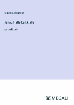 Hannu Halle kaikkialle - Zschokke, Heinrich