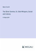 The Silver Domino; Or, Side Whispers, Social and Literary