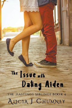 The Issue With Dating Aiden - Chumney, Alicia J.