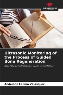 Ultrasonic Monitoring of the Process of Guided Bone Regeneration - Ladino Velásquez, Anderson