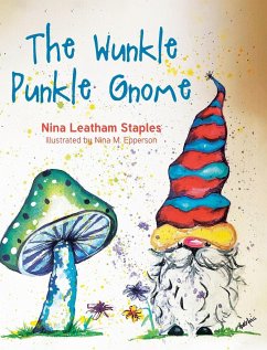 The Wunkle Punkle Gnome - Staples, Nina Leatham