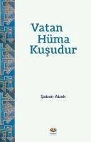 Vatan Hüma Kusudur - Abak, Saban