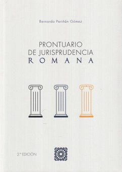 Prontuario de jurisprudencia romana - Periñán Gómez, Bernardo