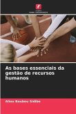 As bases essenciais da gestão de recursos humanos