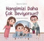 Hangimizi Daha Cok Seviyorsun