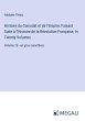 Histoire du Consulat et de l'Empire;... - Bild 1