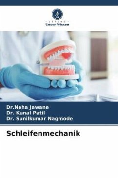 Schleifenmechanik - Jawane, Dr.Neha;Patil, Dr. Kunal;Nagmode, Dr. Sunilkumar