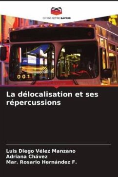 La délocalisation et ses répercussions - Vélez Manzano, Luis Diego;Chávez, Adriana;Hernández F., Mar. Rosario