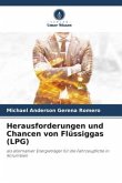 Herausforderungen und Chancen von Flüssiggas (LPG)
