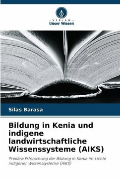 Bildung in Kenia und indigene landwirtschaftliche Wissenssysteme (AIKS) - Barasa, Silas