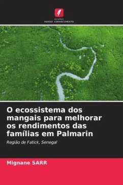 O ecossistema dos mangais para melhorar os rendimentos das famílias em Palmarin - Sarr, Mignane