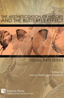 The Aestheticization of History and the Butterfly Effect The Aestheticization of History and the Butterfly Effect