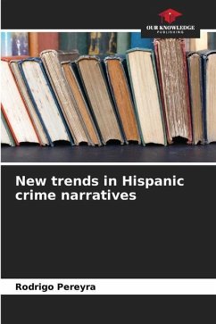 New trends in Hispanic crime narratives - Pereyra, Rodrigo