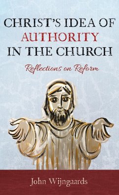Christ's Idea of Authority in the Church - Wijngaards, John
