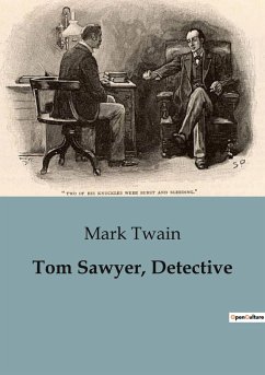 Tom Sawyer, Detective - Twain, Mark