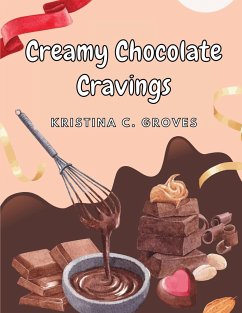 Creamy Chocolate Cravings - Kristina C. Groves