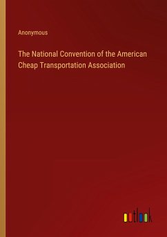 The National Convention of the American Cheap Transportation Association