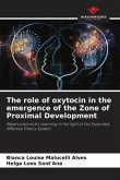The role of oxytocin in the emergence of the Zone of Proximal Development