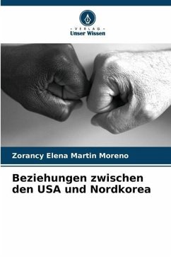 Beziehungen zwischen den USA und Nordkorea - Martin Moreno, Zorancy Elena