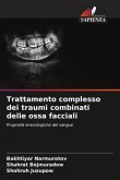 Trattamento complesso dei traumi combinati delle ossa facciali