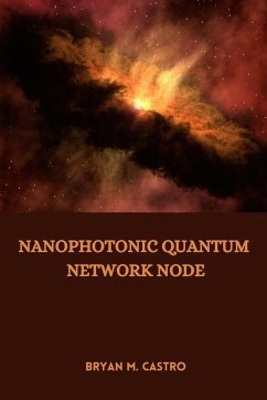 Nanophotonic Quantum Network Node - M. Castro, Bryan