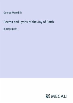 Poems and Lyrics of the Joy of Earth - Meredith, George