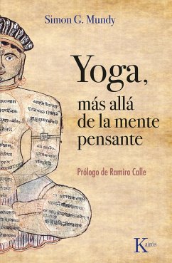 Yoga, Más Allá de la Mente Pensante - Mundy, Simon Godfrey