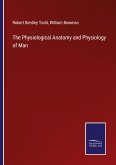 The Physiological Anatomy and Physiology of Man