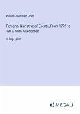 Personal Narrative of Events, From 1799 to 1815; With Anecdotes