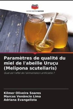 Paramètres de qualité du miel de l'abeille Uruçu (Melipona scutellaris) - Oliveira Soares, Kilmer;Venâncio Lima, Marcos;Evangelista, Adriana