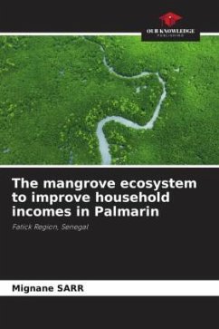 The mangrove ecosystem to improve household incomes in Palmarin - Sarr, Mignane