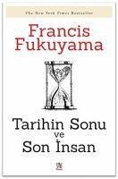 Tarihin Sonu ve Son Insan - Fukuyama, Francis