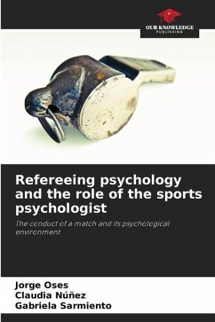 Refereeing psychology and the role of the sports psychologist - Oses, Jorge;Núñez, Claudia;Sarmiento, Gabriela