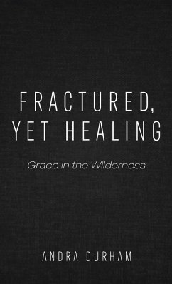 Fractured, Yet Healing - Durham, Andra