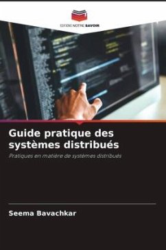 Guide pratique des systèmes distribués - Bavachkar, Seema