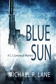 Blue Sun (A C. J. Cavanaugh Mystery)