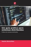 Um guia prático para sistemas distribuídos