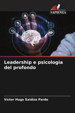 Leadership e psicologia del profondo - Saidiza Pardo, Victor Hugo