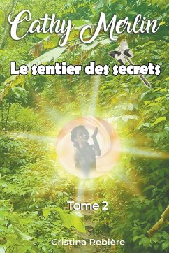 Le sentier des secrets - Rebiere, Cristina