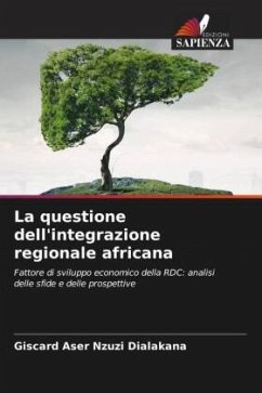 La questione dell'integrazione regionale africana - Nzuzi Dialakana, Giscard Aser