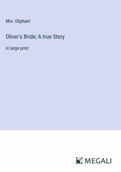 Oliver's Bride; A true Story - Oliphant